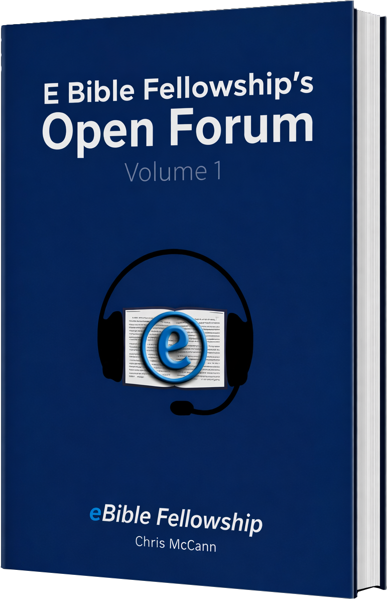 E Bible Fellowship's Open Forum — Volume 1