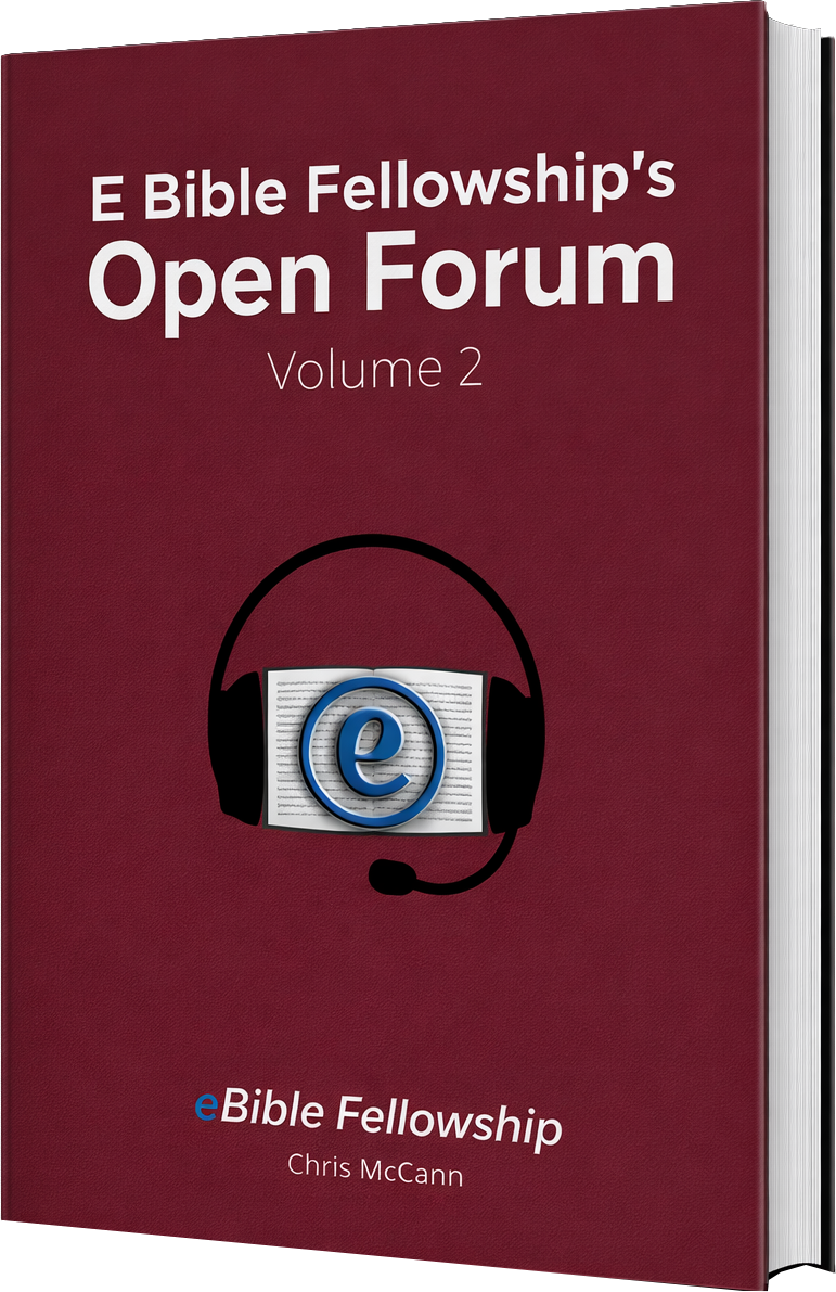 E Bible Fellowship's Open Forum — Volume 2